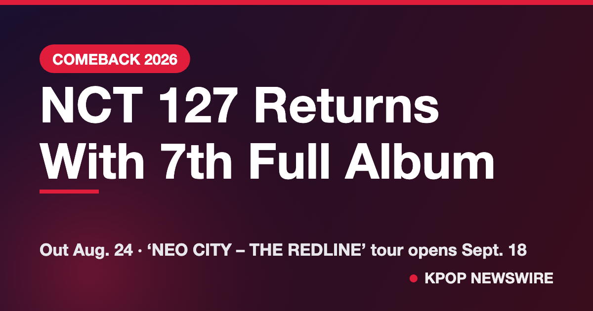NCT 127 to Return With 7th Full Album on Aug. 24, Opening ‘NEO CITY – THE REDLINE’ Tour in September
